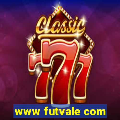 www futvale com